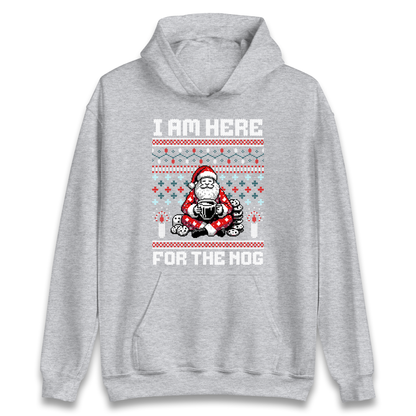 I am Here For The Nog Christmas Hoodie