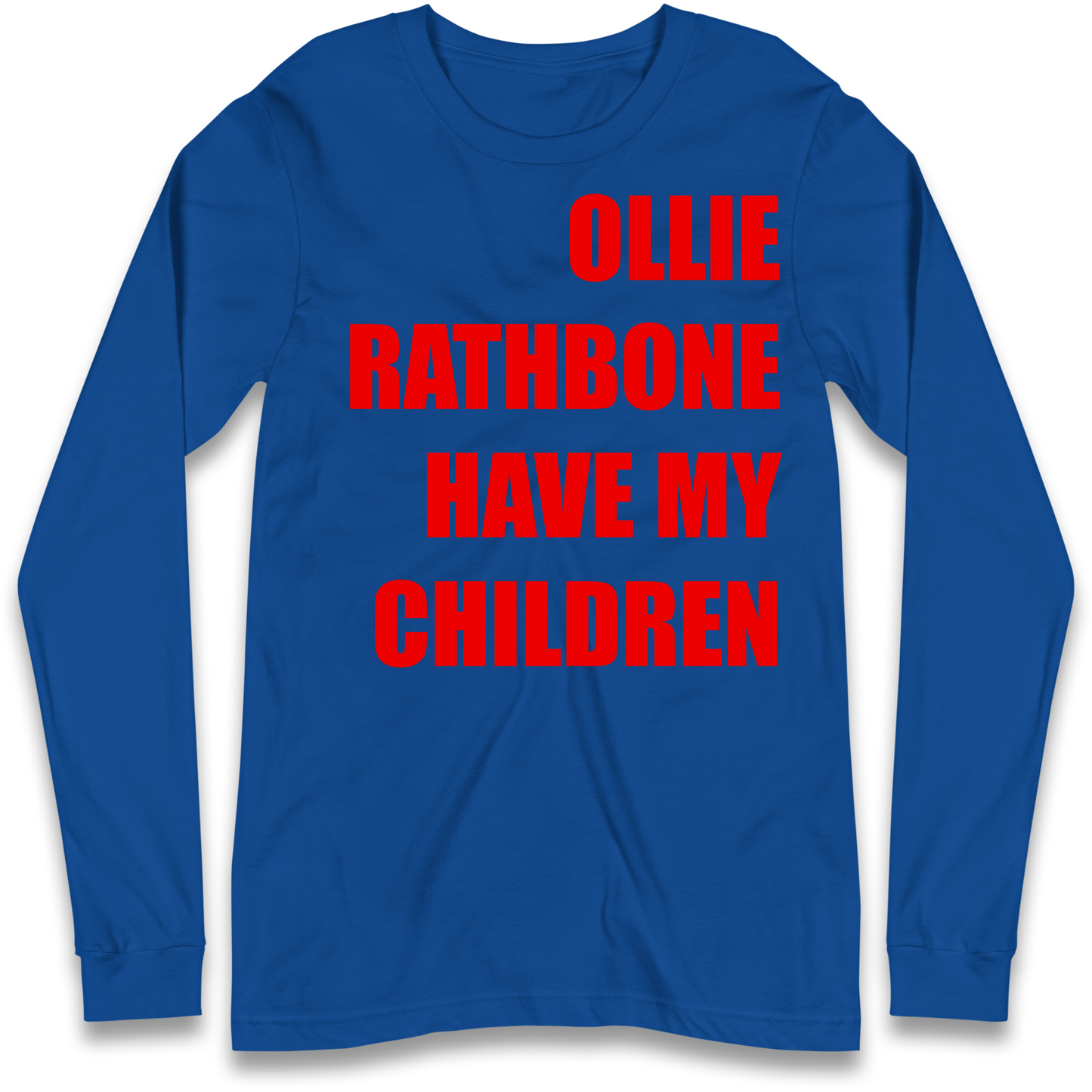 Ollie Rathbone Have My Children Rob McElhenney Wrexham Longsleeve Tee