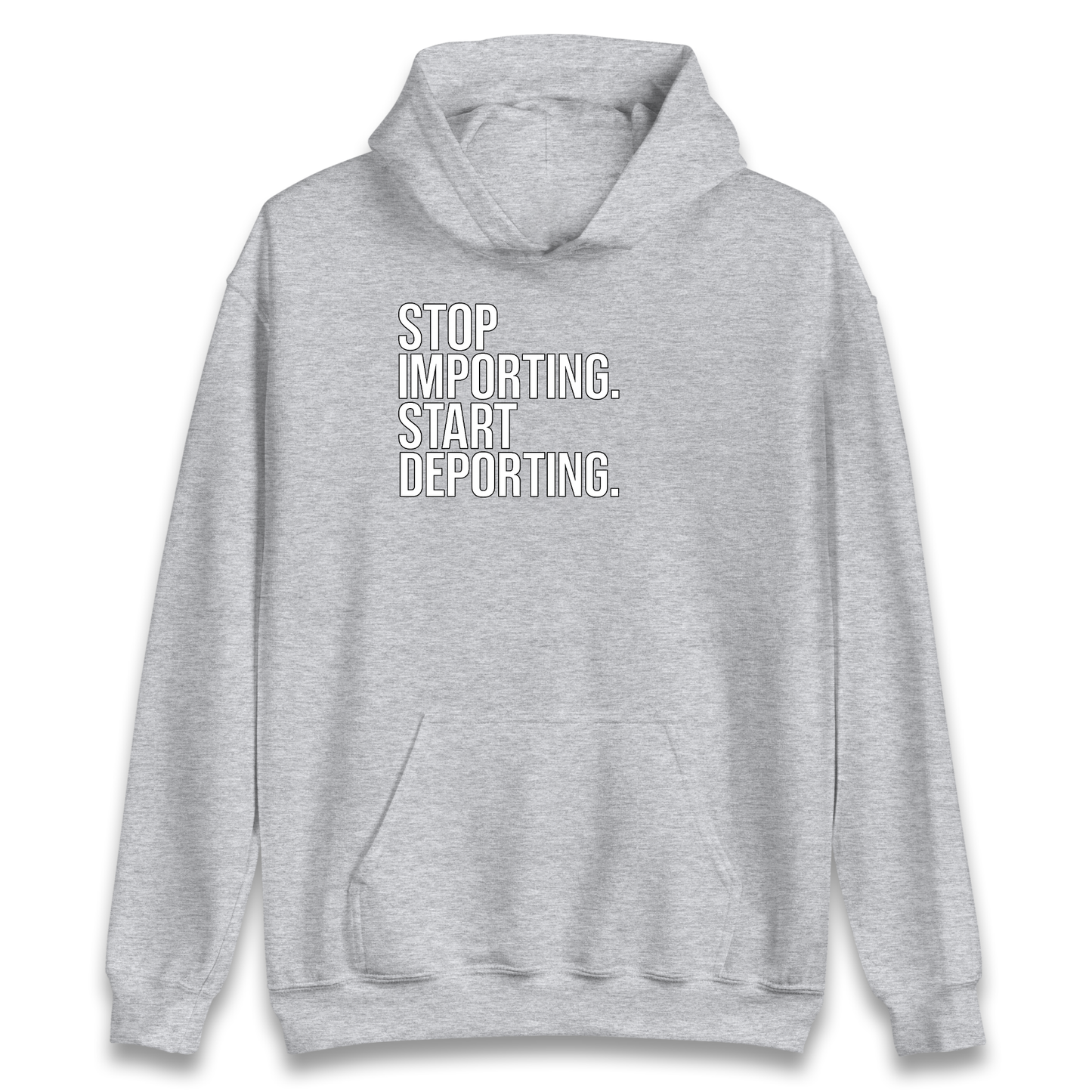 STOP IMPORTING START DEPORTING Hoodie
