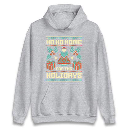 HO HO Home For the Holidays Christmas Hoodie