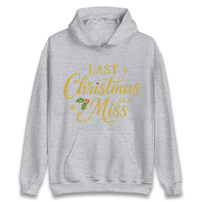 Last Christmas as a Miss Hoodie