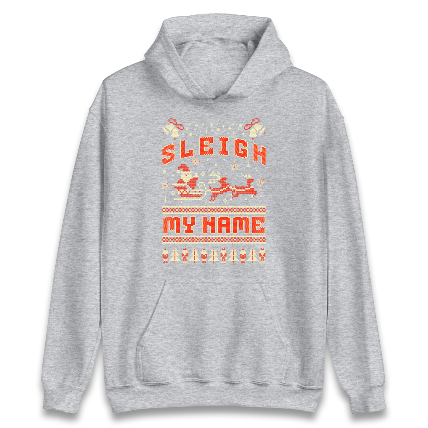 Sleigh My Name Christmas Hoodie
