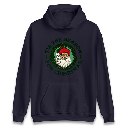 Tis The Season Santa Claus Christmas Hoodie