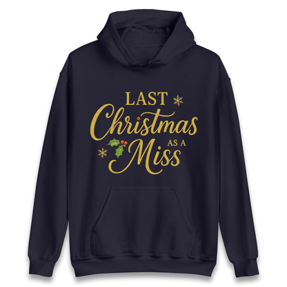 Last Christmas as a Miss Hoodie
