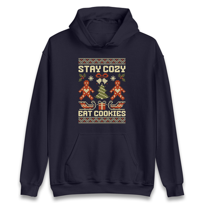Stay Cozy Eat Cookies Christmas Hoodie