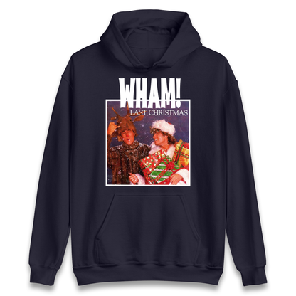 Wham Last Xmas Hoodie 