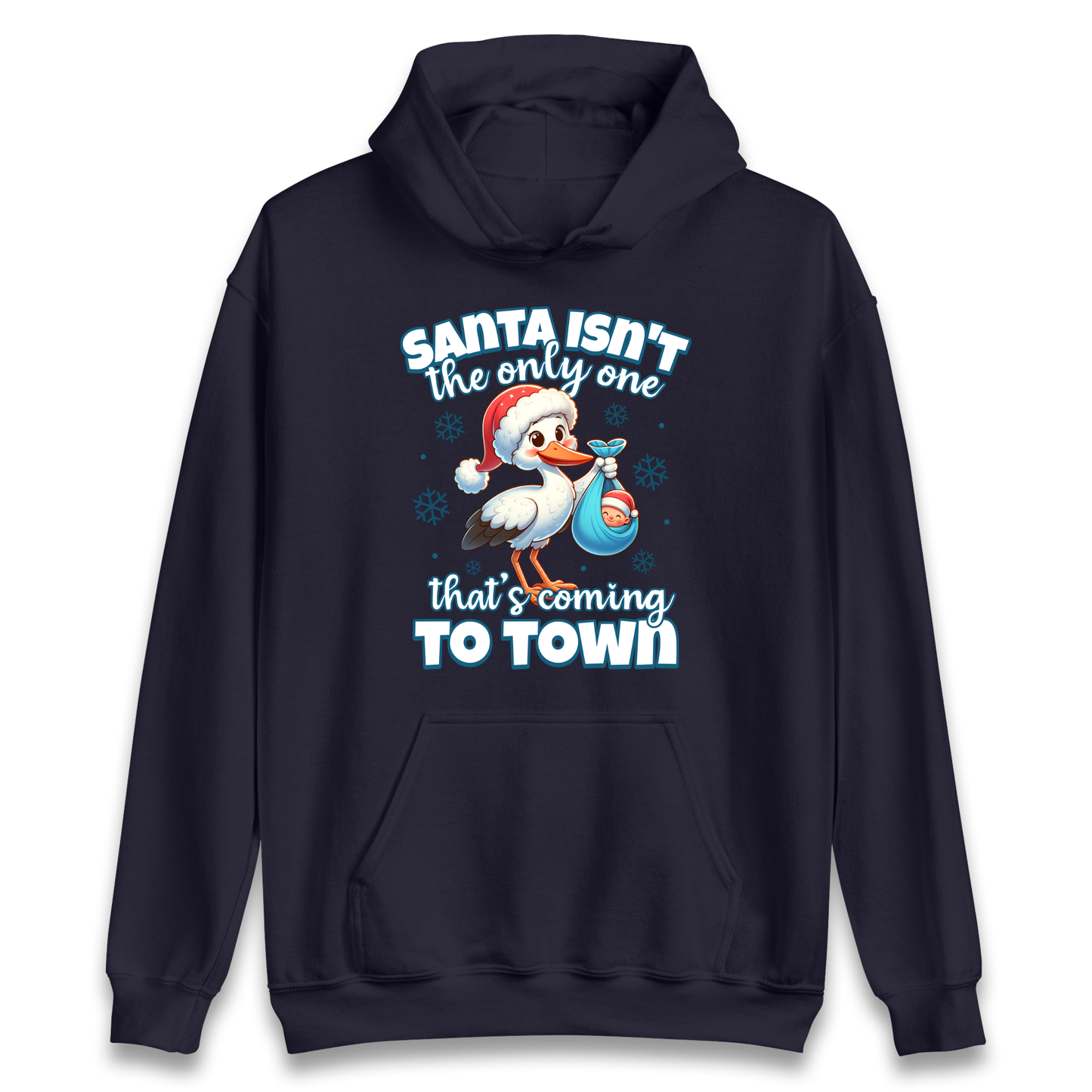 Santa isn't The Only One Thats Coming To Town Christmas Hoodie