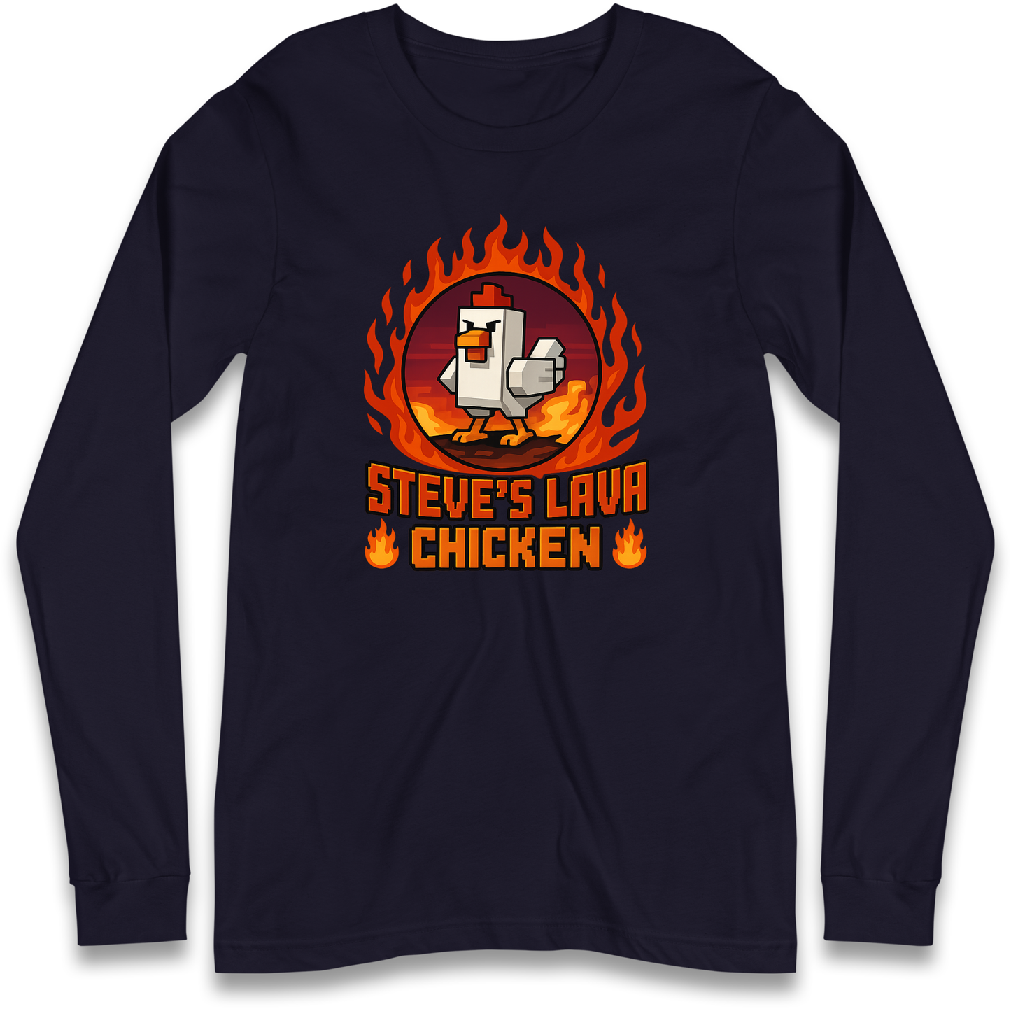 Steve Lava Chicken Long Sleeve T Shirt