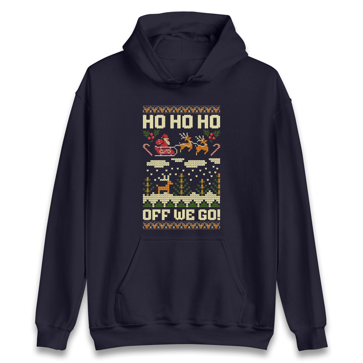 Have Yourself a HO HO HO Off we Go Christmas Hoodie