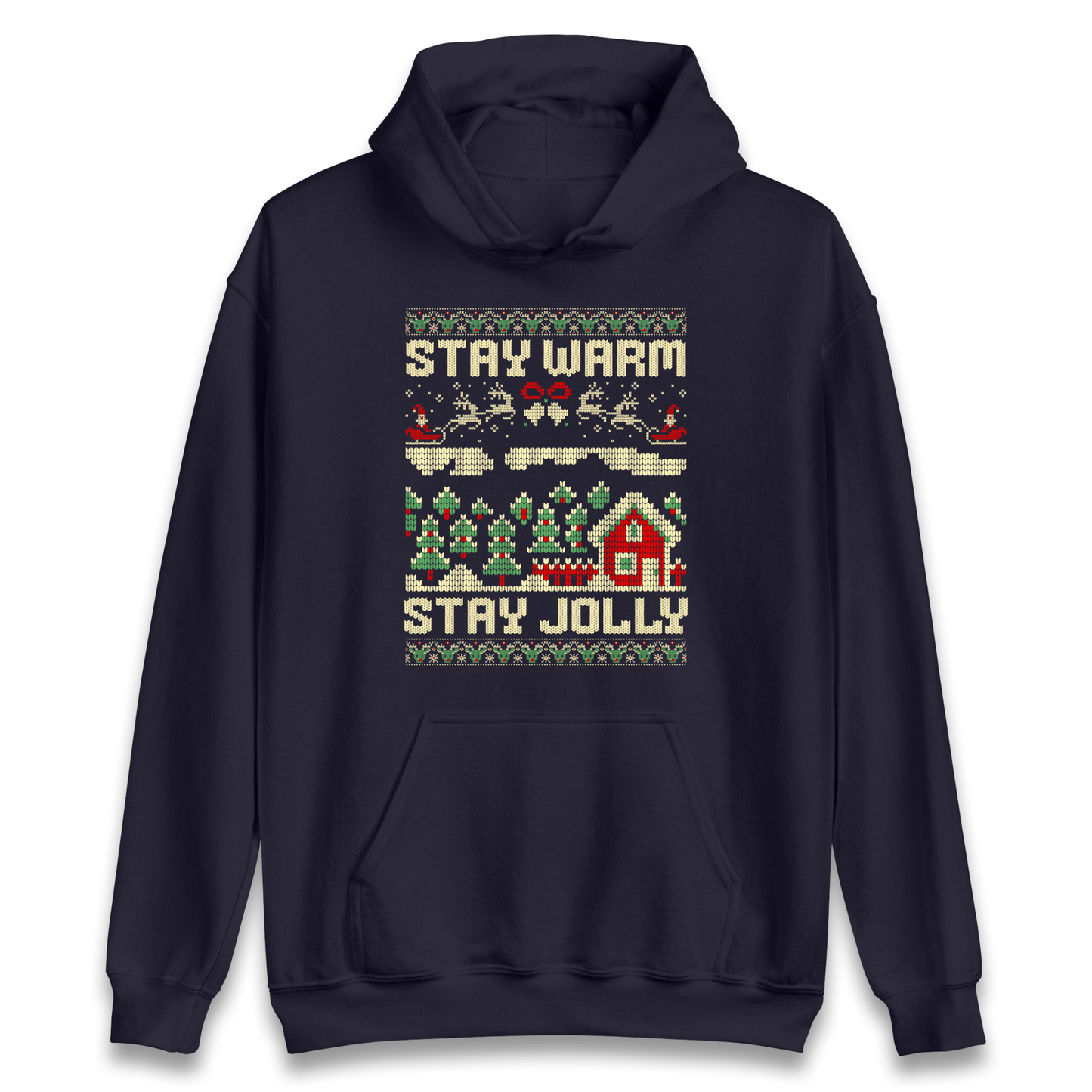 Stay Warm Stay Jolly Christmas Hoodie