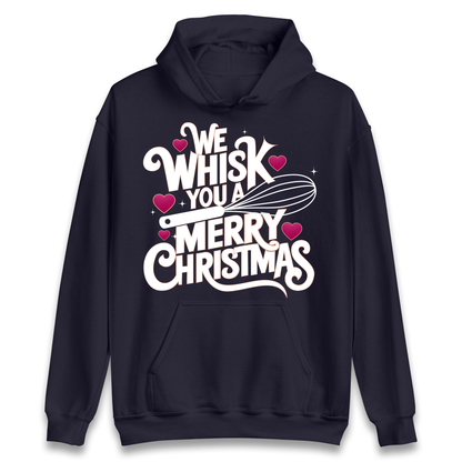We Whisk You a Merry Christmas Hoodie