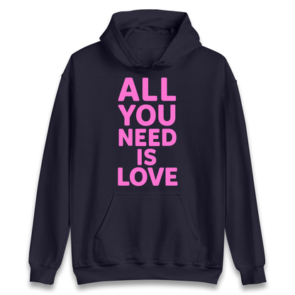 All You Need is Love Hoodie