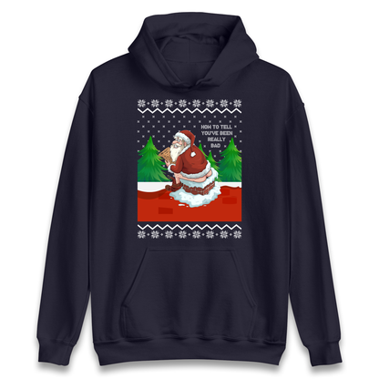 How To Tell That You've Been Really Bad Hoodie