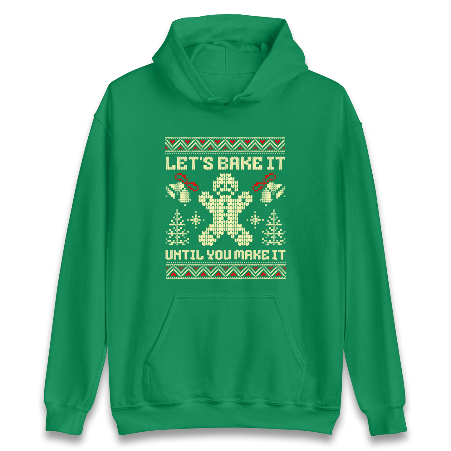 Lets Bake It Until You Make it Christmas Hoodie