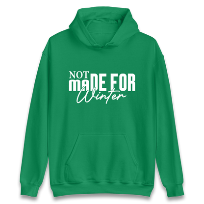 Not Made For Winter Christmas Hoodie