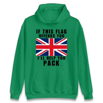 If This Flag Offends You I Will Help You Pack Hoodie