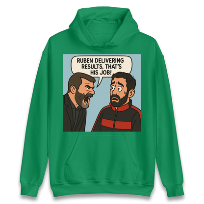 Ruben Delivering Results That's His Job Hoodie