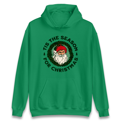 Tis The Season Santa Claus Christmas Hoodie