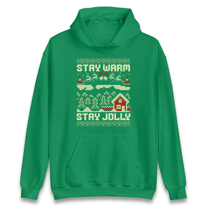 Stay Warm Stay Jolly Christmas Hoodie