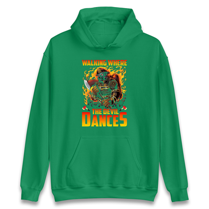 Walking Where The Devil Dances Hoodie