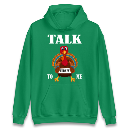 Talk Turkey To Me Christmas Hoodie