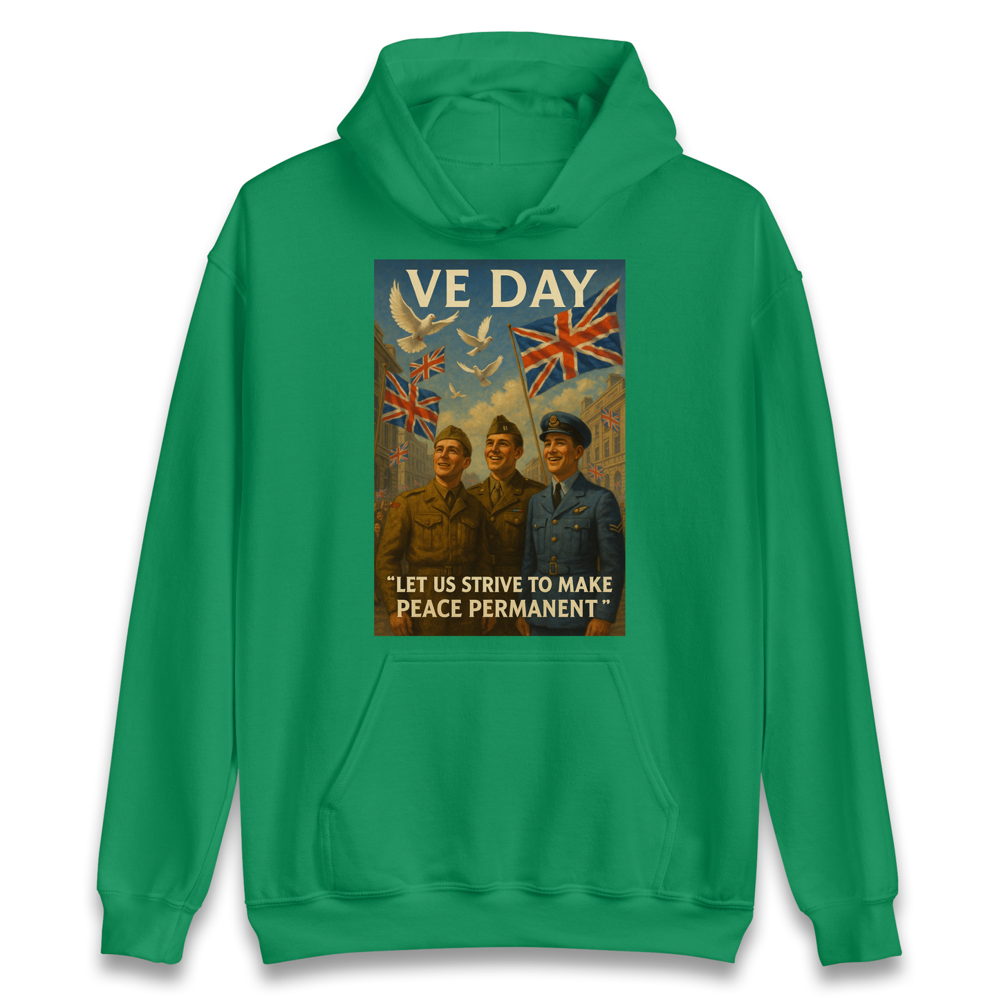VE Day Let Us Strive to Make Peace Permanent Hoodie
