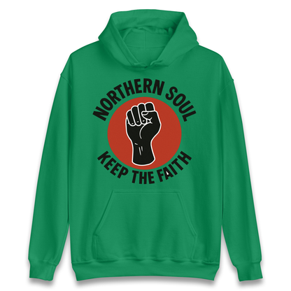 Northern Soul Keep The Faith Hoodie