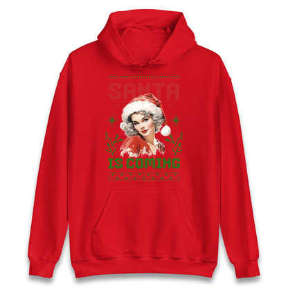 Santa is Coming Christmas Hoodie