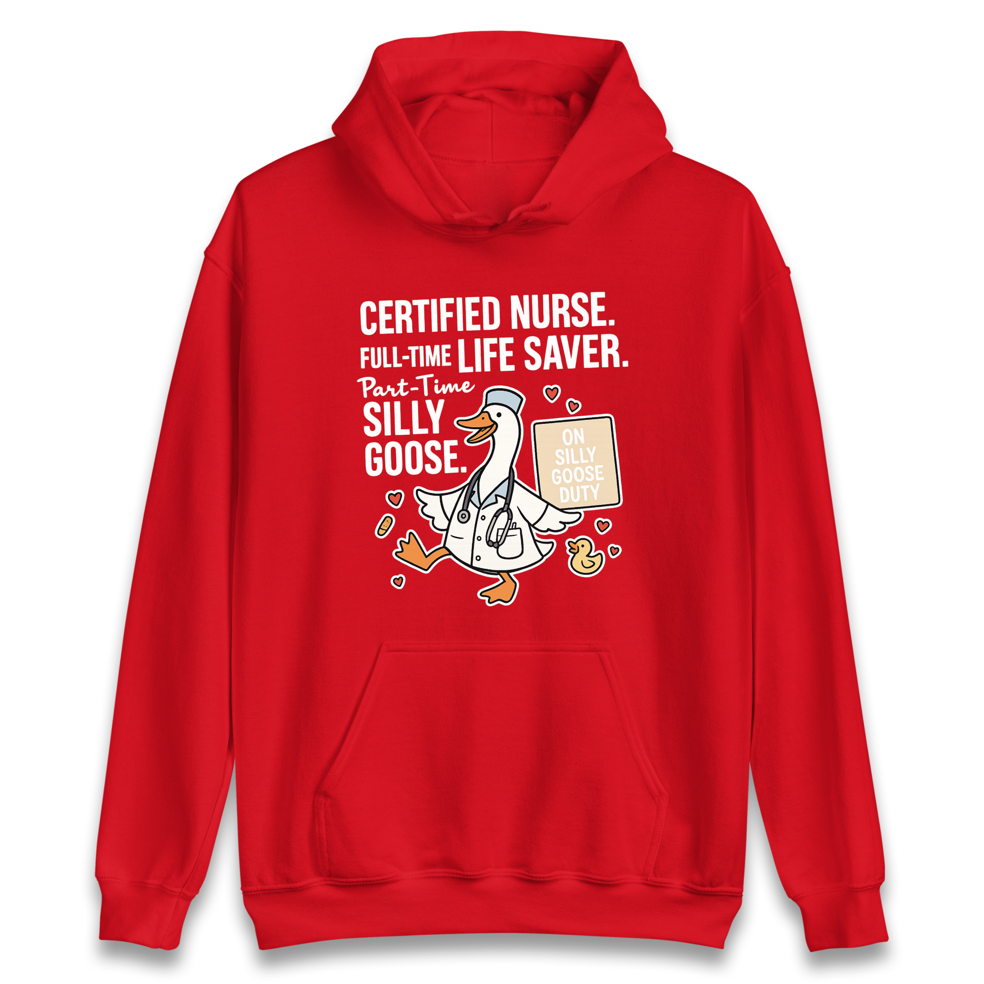 Full Time Nurse Part Time Silly Goose Hoodie