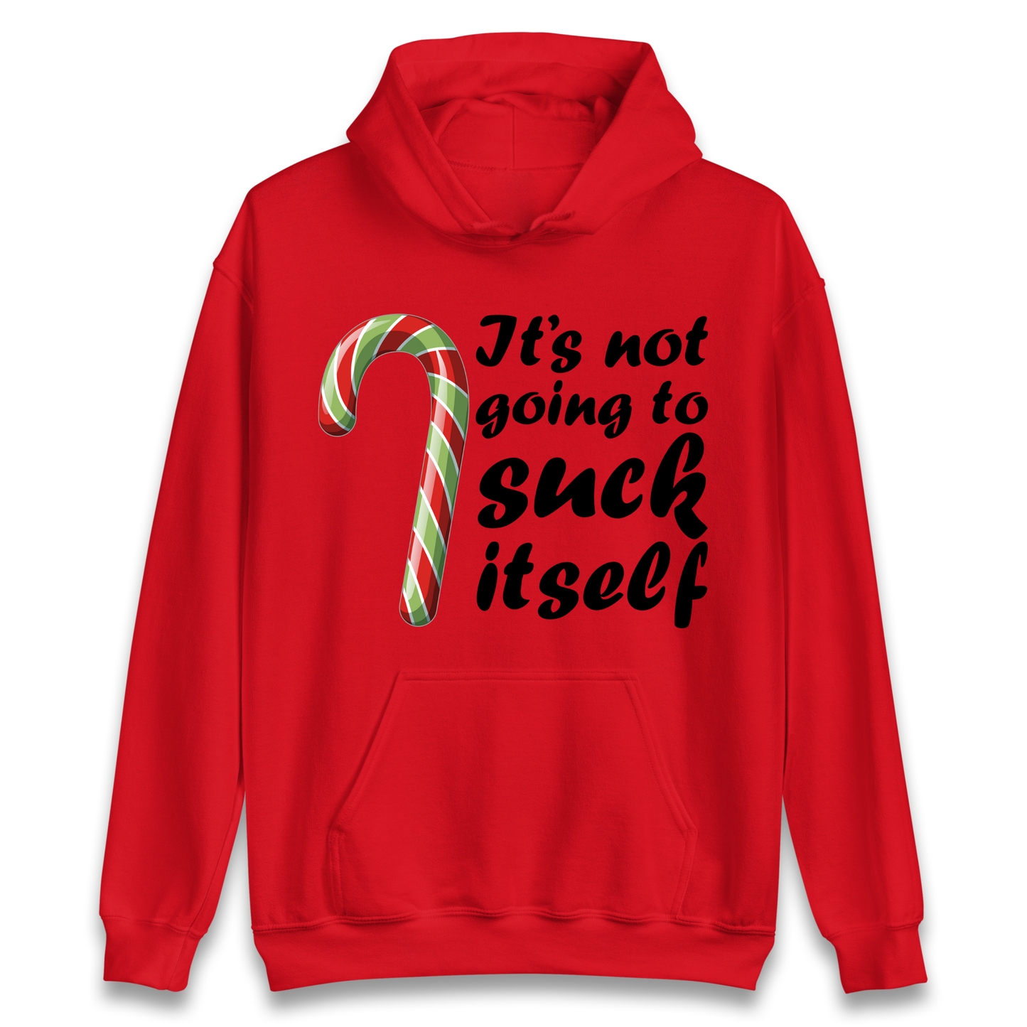 Not Going To Suck Itself Hoodie