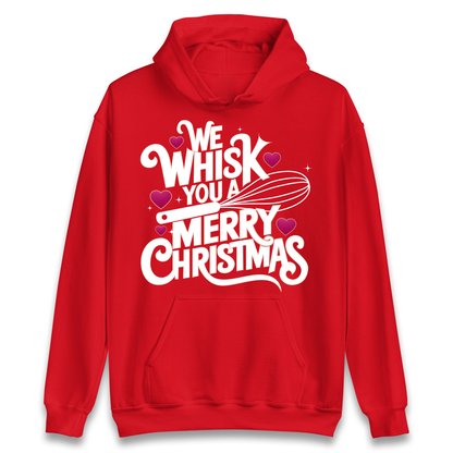 We Whisk You a Merry Christmas Hoodie