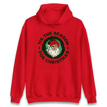 Tis The Season Santa Claus Christmas Hoodie