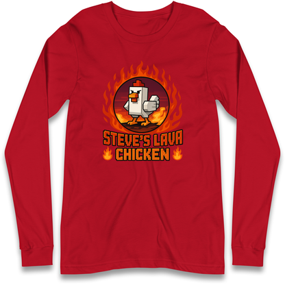 Steve Lava Chicken Long Sleeve T Shirt