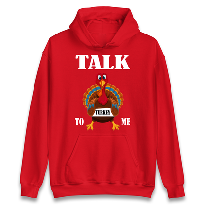 Talk Turkey To Me Christmas Hoodie