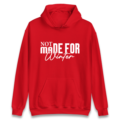 Not Made For Winter Christmas Hoodie