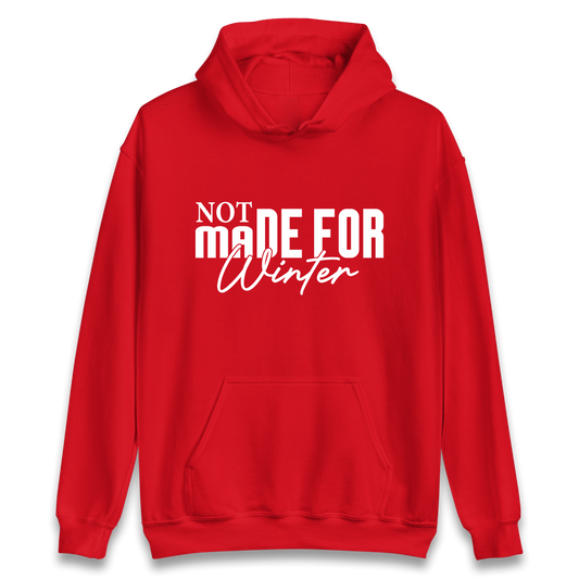Not Made For Winter Christmas Hoodie