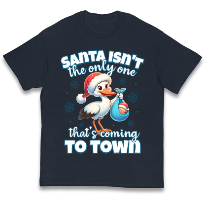 Santa isn't The Only One Thats Coming To Town Christmas kids t shirt