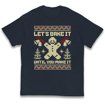 Lets Bake It Until You Make it Christmas kids t shirt