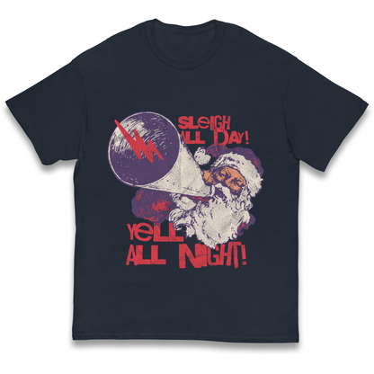 Sleigh All Day Yell All Night Santa Christmas kids t shirt