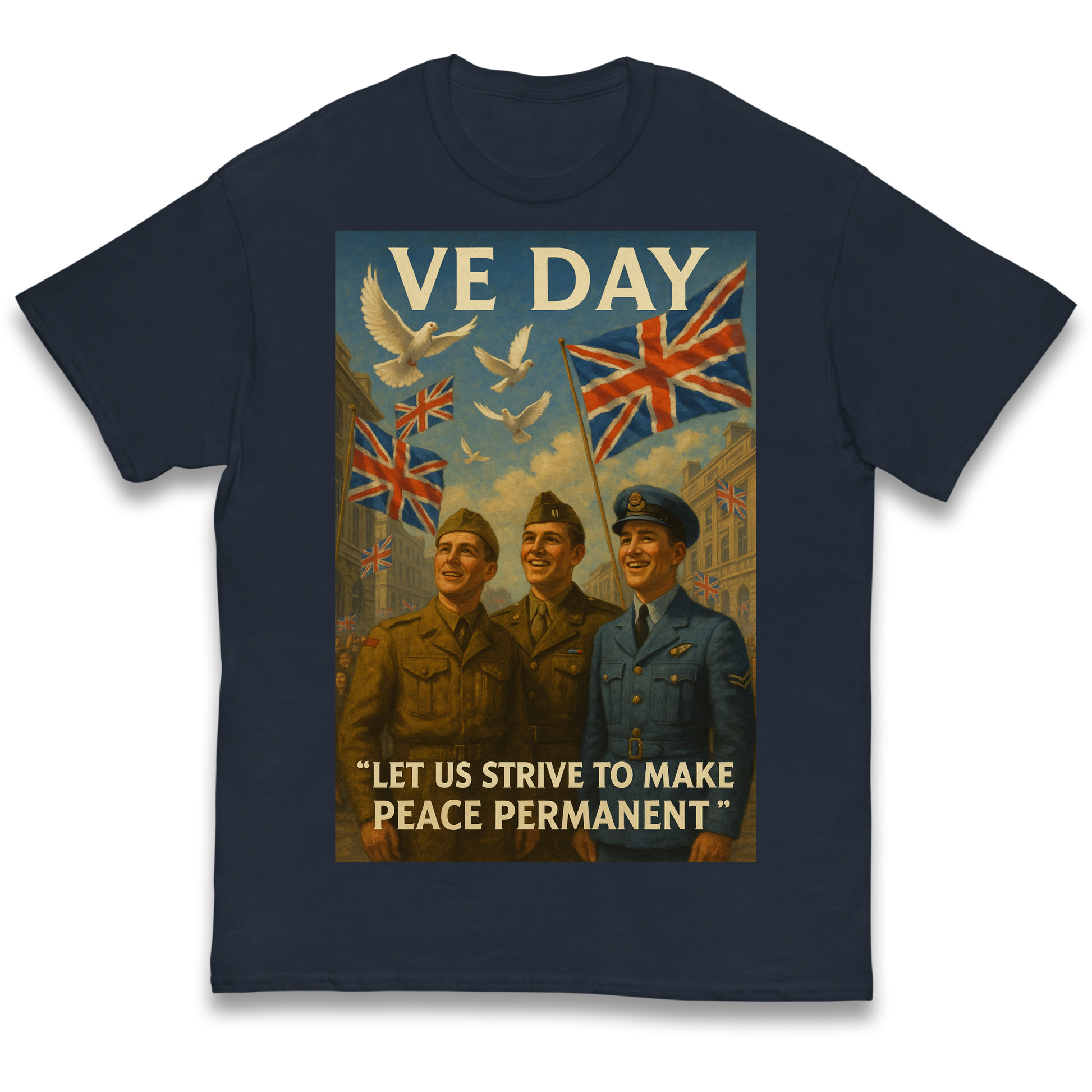 VE Day Let Us Strive to Make Peace Permanent kids t shirt