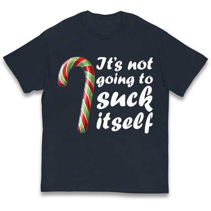Not Going To Suck Itself Kids T Shirt