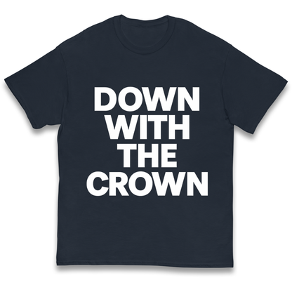 DOWN WITH THE CROWN kids t shirt