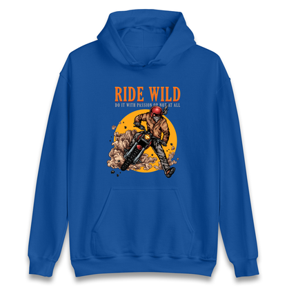 Ride Wild Hoodie