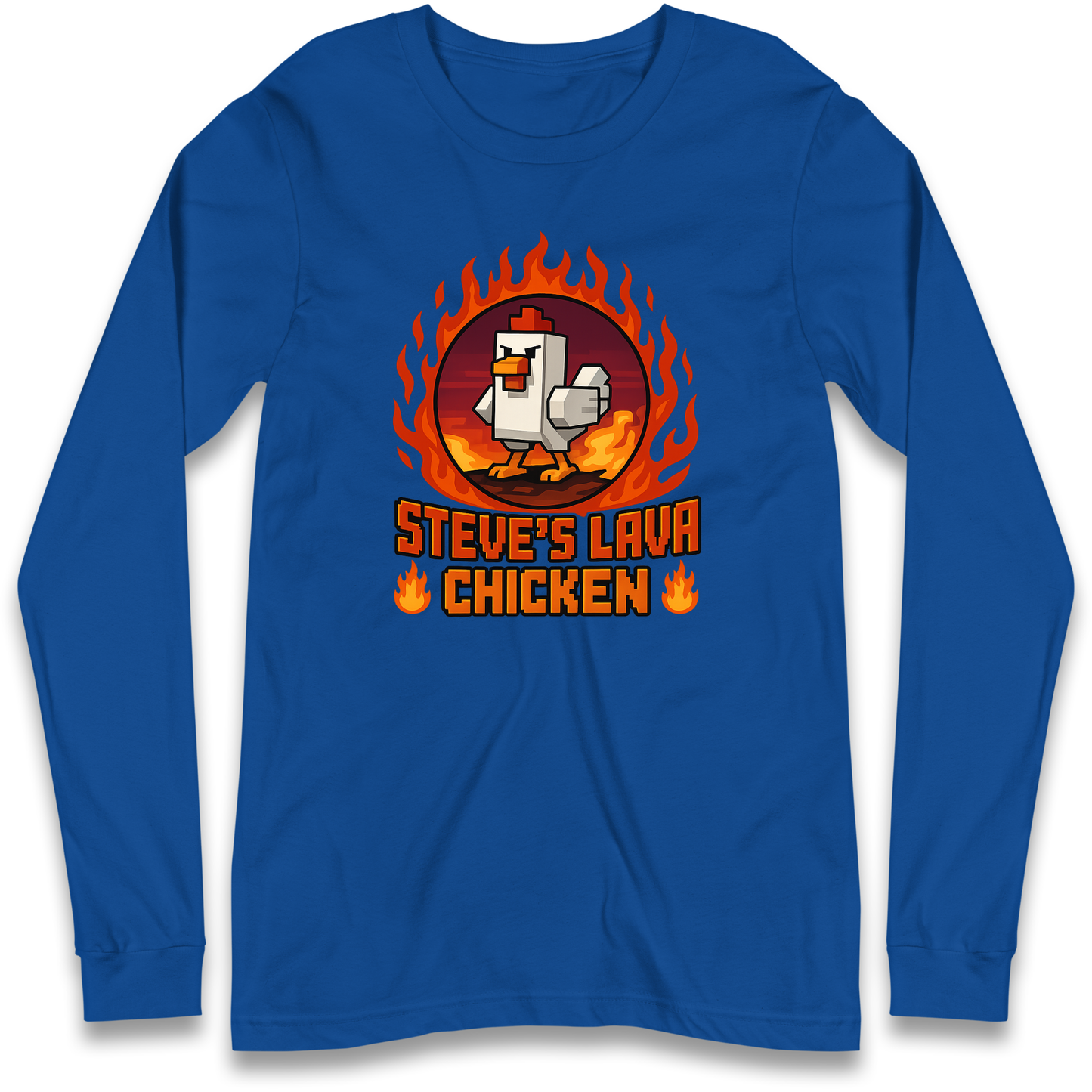 Steve Lava Chicken Long Sleeve T Shirt