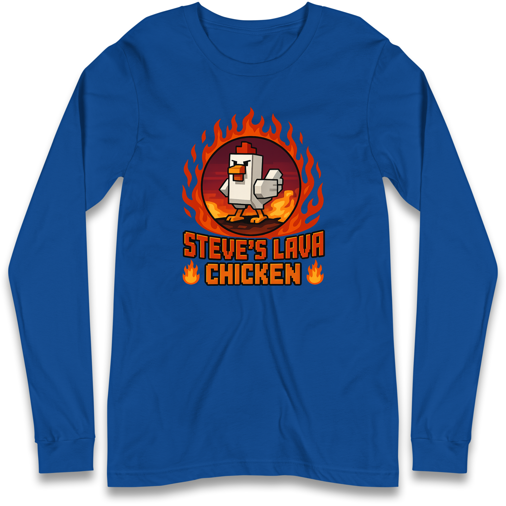 Steve Lava Chicken Long Sleeve T Shirt