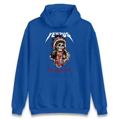 Yeezus God Wants You Hoodie