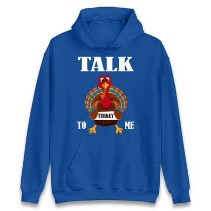 Talk Turkey To Me Christmas Hoodie