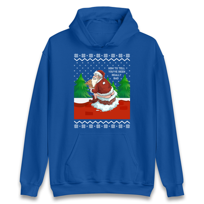 How To Tell That You've Been Really Bad Hoodie