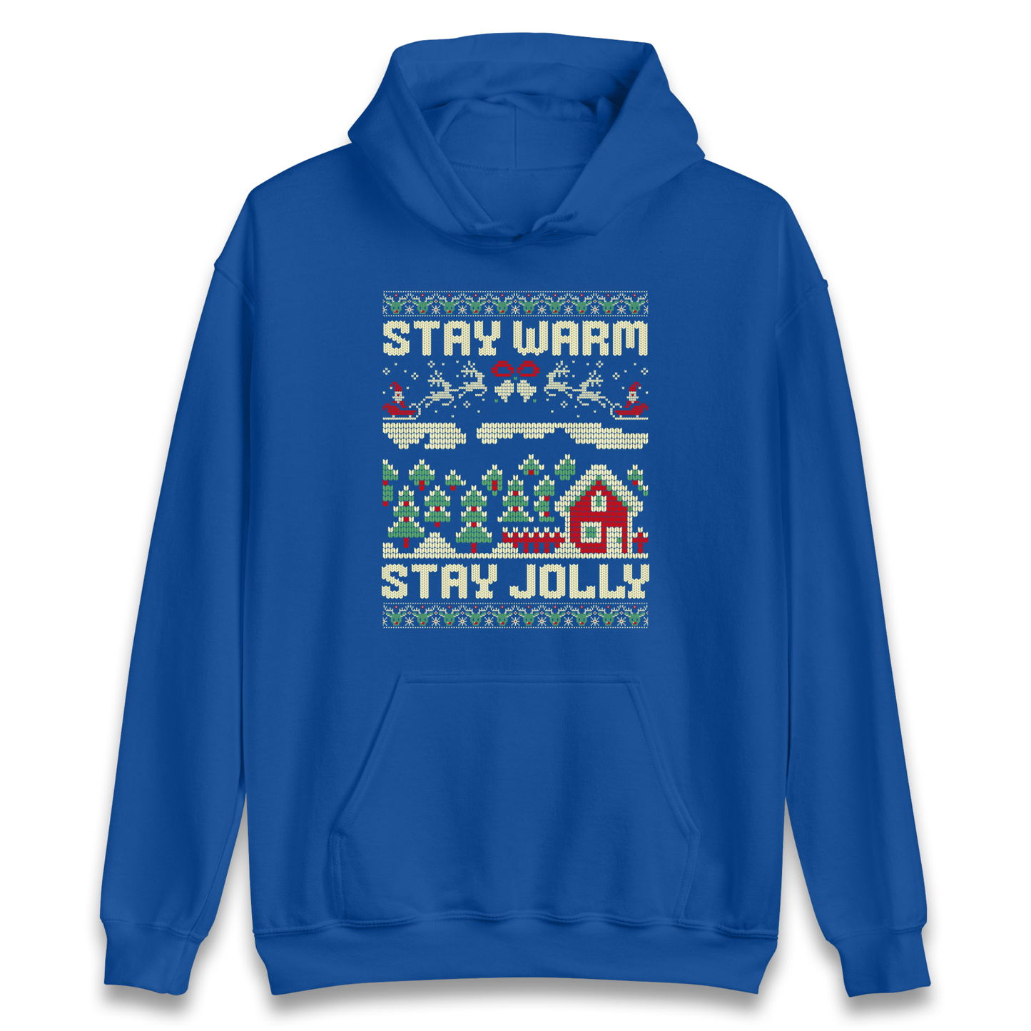 Stay Warm Stay Jolly Christmas Hoodie