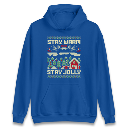 Stay Warm Stay Jolly Christmas Hoodie